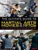 Dynamic and entertaining, this movie guide brings depth to the martial arts films of the 1970s